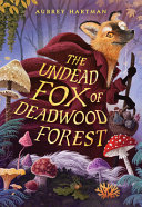 Image for "The Undead Fox of Deadwood Forest"