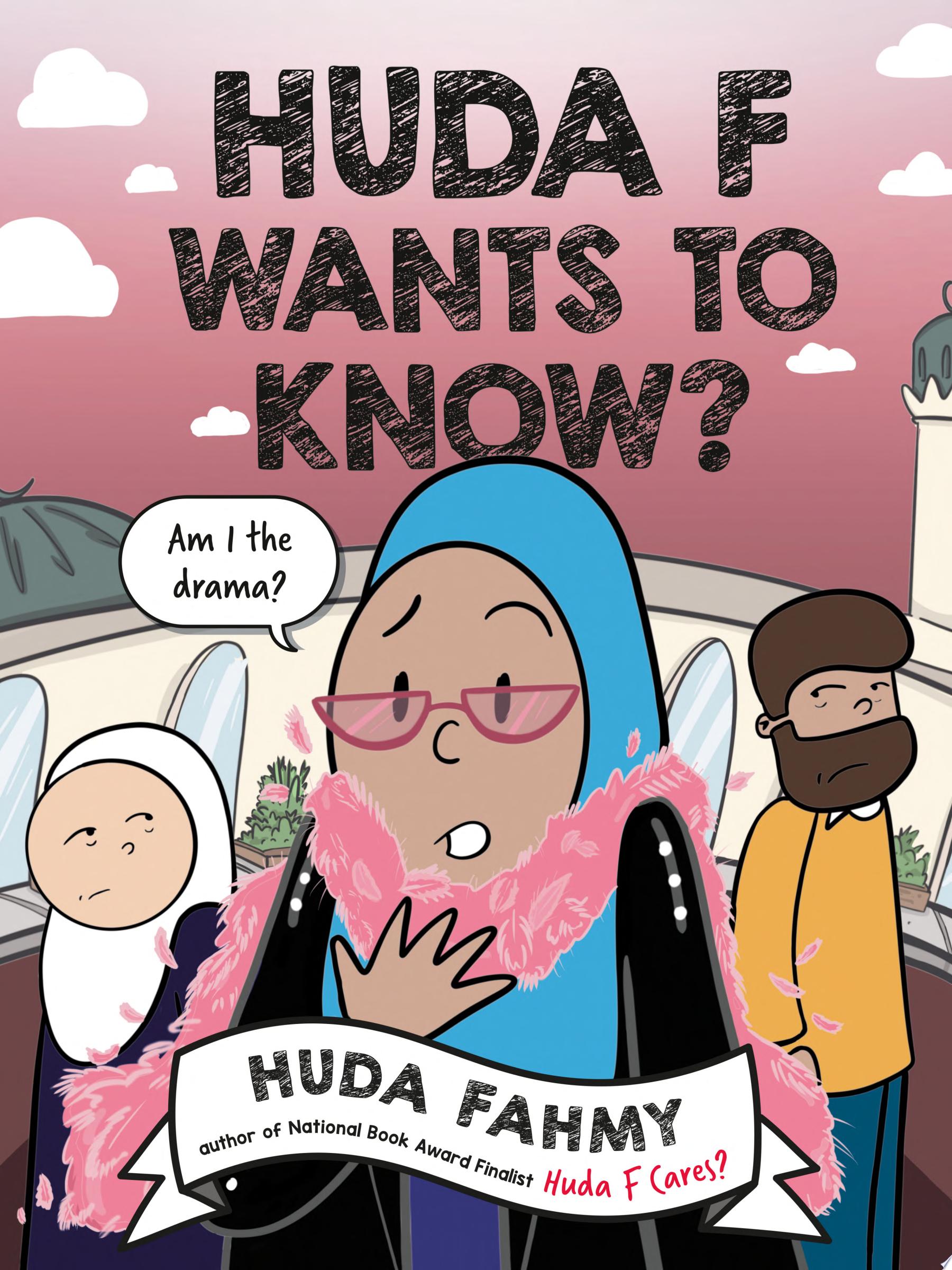 "Huda F Wants to Know?: A Graphic Novel"