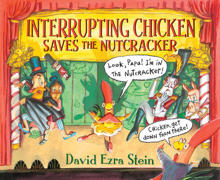 Image for "Interrupting Chicken Saves the Nutcracker"